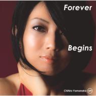 山中千尋 ヤマナカチヒロ / Forever Begins 輸入盤 【CD】