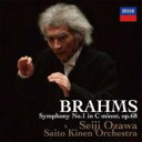 Brahms ブラームス / 交響曲第1番 小澤征爾&サイトウ・キネン・オーケストラ(2010) 【SHM-CD】