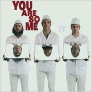 【送料無料】 You Are So Me / It 輸入盤 【CD】