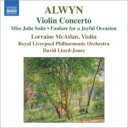 オルウィン、ウィリアム（1905-1985） / ヴァイオリン協奏曲、組曲『令嬢ジュリー』、ファンファーレ　マカスラン、ロイド＝ジョーンズ＆ロイヤル・リヴァプール・フィル 輸入盤 【CD】