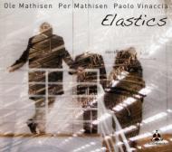 Ole Mathisen / Per Mathisen / Paolo Vinaccia / Elastics 輸入盤 【CD】