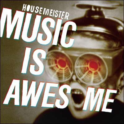 【送料無料】 Housemeister / Music Is Awesome 輸入盤 【CD】