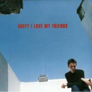 Duffy (Stephen Duffy) / I Love My Friends 輸入盤 【CD】