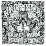 Face To Face / Laugh Now, Laugh Later 【LP】