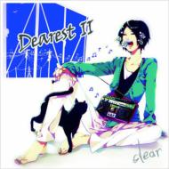 clear / Dearest II 【CD Maxi】