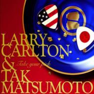 【送料無料】 Larry Carlton/Tak Matsumoto ラリーカールトン/タックマツモト / Take Your Pick 輸入盤 【CD】