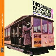 Thelonious Monk セロニアスモンク / Thelonious Alone In San Francisco 輸入盤 【CD】