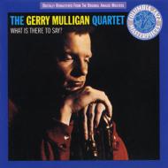 Gerry Mulligan ジェリーマリガン / What Is There To Say? 輸入盤 【CD】