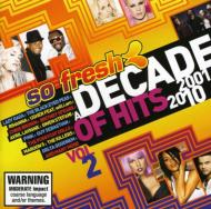 【送料無料】 So Fresh: A Decade Of Hits 2001-2010 Vol.2 輸入盤 【CD】