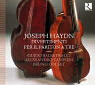 【送料無料】 Haydn ハイドン / Divertimentos For Bariton Trio: Balestracci(Bariton) Tampieri(Va) Cocset(Vc) 輸入盤 【CD】