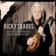 Ricky Skaggs / Country Hits: Bluegrass Style 輸入盤 【CD】