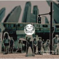 NieR Tribute Album -echo- 【CD】