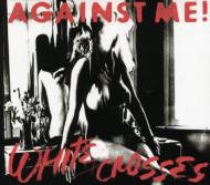 【送料無料】 Against Me / White Crosses (Bonus Tracks) 輸入盤 【CD】