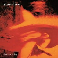 Slowdive スロウダイブ / Just For A Day (180g) 【LP】