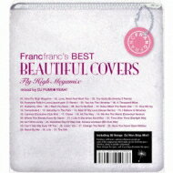 【送料無料】 DJ FUMI★YEAH! / Francfranc's Best Beautiful Covers -fly High Megamix- 【CD】