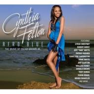 Cynthia Felton / Afro Blue: The Music Of Oscar Brown Jr 輸入盤 【CD】