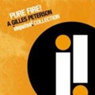 Pure Fire! Gilles Peterson Impulse Collection 【CD】