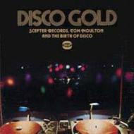Disco Gold: Scepter Records, Tom Moulton & The Birth Of Disco 輸入盤 【CD】