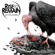 Rise To Remain / City Of Vultures 輸入盤 【CD】