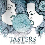 【送料無料】 Tasters / Reckless 'til The End 輸入盤 【CD】