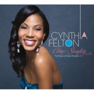 【送料無料】 Cynthia Felton / Come Sunday: The Music Of Duke Ellington 輸入盤 【CD】