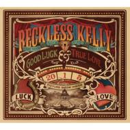 【送料無料】 Reckless Kelly / Good Luck &amp; True Love 輸入盤 【CD】