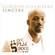 Gordon Chambers / Sincere 輸入盤 【CD】