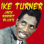 【送料無料】 Ike Turner / Jack Rabbit Blues: Singles 1958-1960 輸入盤 【CD】