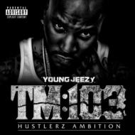 【送料無料】 Young Jeezy ヤングジージー / Tm 103 Hustlerz Ambition 輸入盤 【CD】