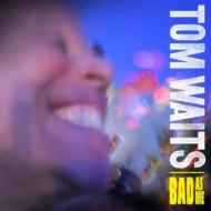 Tom Waits トムウェイツ / Bad As Me 輸入盤 【CD】