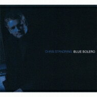 Chris Standring / Blue Bolero 輸入盤 【CD】