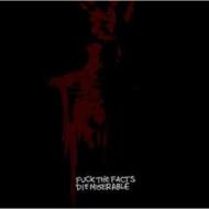 Fuck The Facts / Die Miserable 【CD】