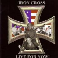 Iron Cross / Live For Now 輸入盤 【CD】