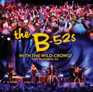 【送料無料】 B-52's / With The Wild Crowd!: Live In Athens, Ga 【CD】