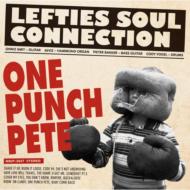 Lefties Soul Connection / One Punch Pete 【CD】