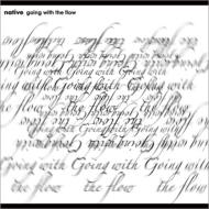 Native (Jazz) ナティーブ / going with the flow 【CD】