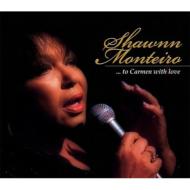 【送料無料】 Shawnn Monteiro / To Carmen With Love 輸入盤 【CD】