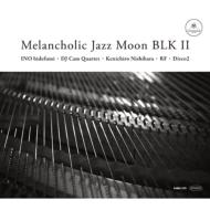 Melancholic Jazz Moon Blk 2 【CD】