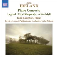 アイアランド (1879-1962) / ピアノ協奏曲、『伝説』、ピアノ作品集　レナハン、J．ウィルソン＆ロイヤル・リヴァプール・フィル 輸入盤 【CD】