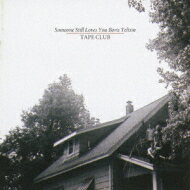 【送料無料】 Someone Still Loves You Boris Yeltsin / Tape Club 【CD】