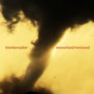 【送料無料】 Trentemoller トレントモラー / Reworked / Remixed 輸入盤 【CD】
