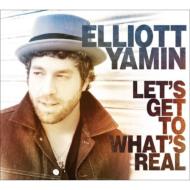 【送料無料】 Elliott Yamin エリオットヤミン / Let's Get To What's Real 輸入盤 【CD】