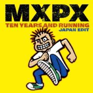 MxPx / Ten Years And Running 【CD】