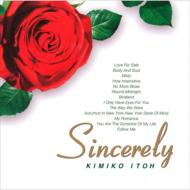 【送料無料】 伊藤君子 イトウキミコ / Sincerely 【CD】