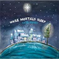 【送料無料】 Kate Rusby ケイトラスビー / While Mortals Sleep 輸入盤 【CD】