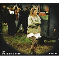 Mistabishi / Trip 輸入盤 【CD】