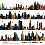 【送料無料】 Ken Ishii presents Metropolitan Harmonic Formulas / MUSIC FOR DAYDREAMS 【Blu-spec CD】