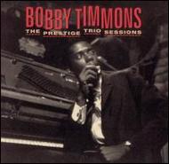 【送料無料】 Bobby Timmons ボビーティモンズ / Prestige Trio Sessions 輸入盤 【CD】