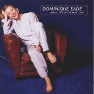 Dominique Eade / When The Wind Was Cool 【CD】