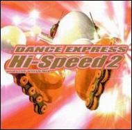 Dance Express Hi Speed 2 - Nonstop Hyper Mix 【CD】